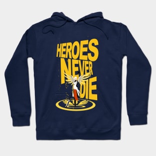 Heroes Never Die Hoodie